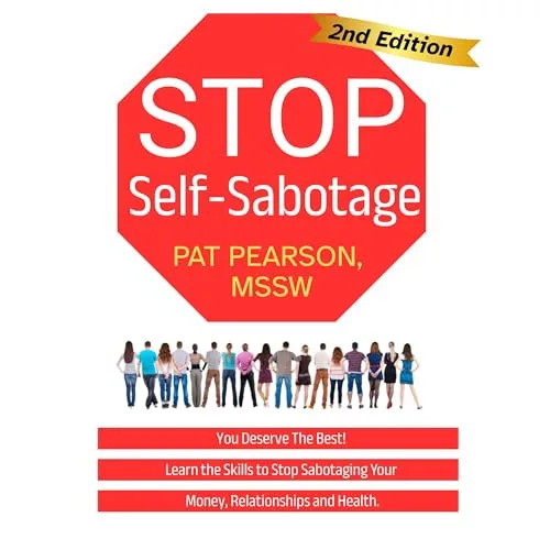 Stop Self-Sabotage By Pat Pearson